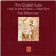 Paul O'Dette - The English Lute, Music By John Dowland & William Byrd