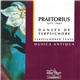 Praetorius, Musica Antiqua - Danses De Terpsichore